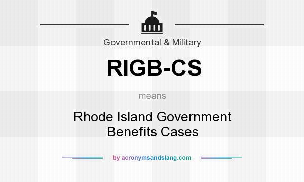 What does RIGB-CS mean? It stands for Rhode Island Government Benefits Cases