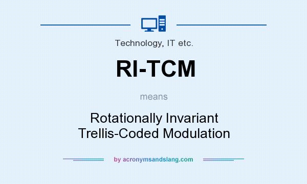 What does RI-TCM mean? It stands for Rotationally Invariant Trellis-Coded Modulation