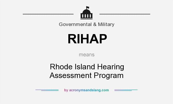 What does RIHAP mean? It stands for Rhode Island Hearing Assessment Program