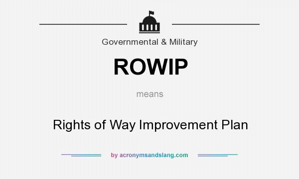 What does ROWIP mean? It stands for Rights of Way Improvement Plan