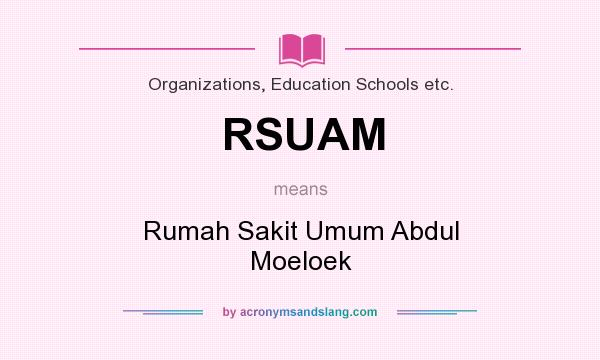 What does RSUAM mean? It stands for Rumah Sakit Umum Abdul Moeloek