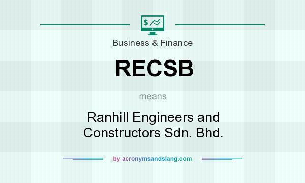 What does RECSB mean? It stands for Ranhill Engineers and Constructors Sdn. Bhd.