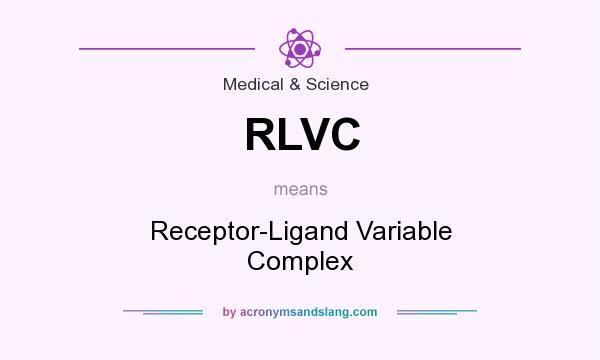 What does RLVC mean? It stands for Receptor-Ligand Variable Complex