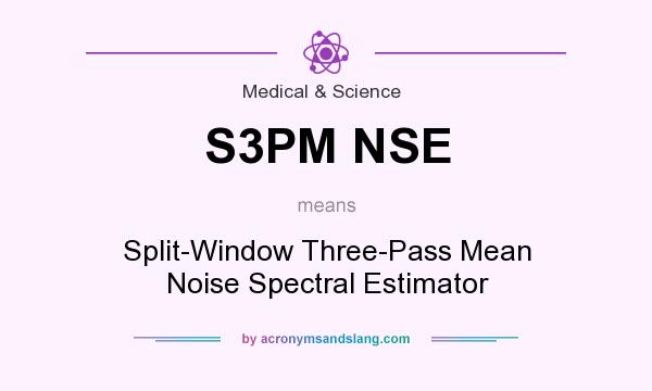 What does S3PM NSE mean? It stands for Split-Window Three-Pass Mean Noise Spectral Estimator