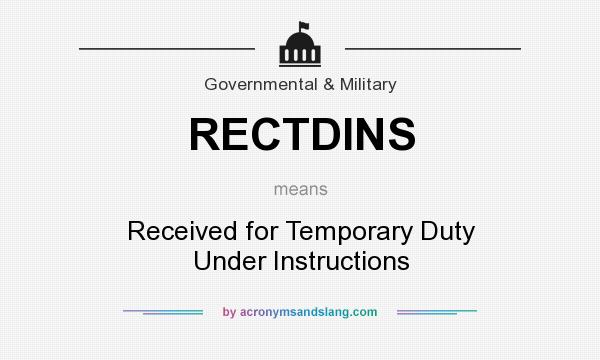 What does RECTDINS mean? It stands for Received for Temporary Duty Under Instructions