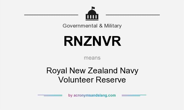 What does RNZNVR mean? It stands for Royal New Zealand Navy Volunteer Reserve