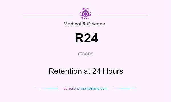 What does R24 mean? It stands for Retention at 24 Hours