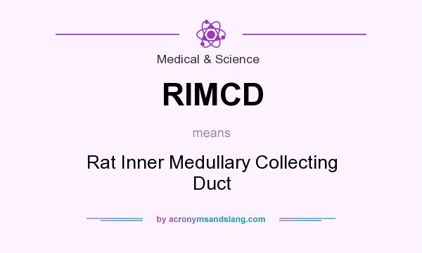 What does RIMCD mean? It stands for Rat Inner Medullary Collecting Duct