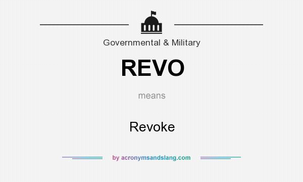 What does REVO mean? It stands for Revoke