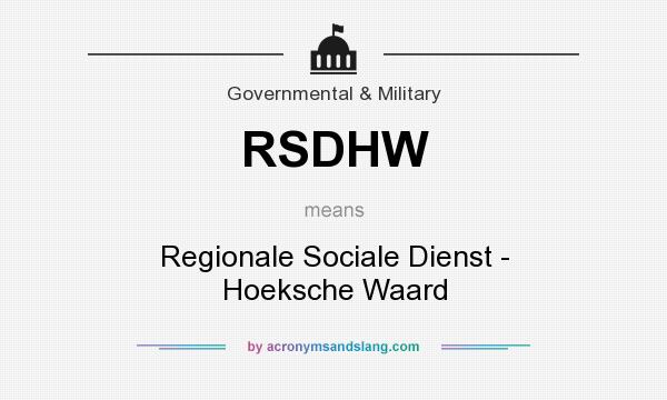 What does RSDHW mean? It stands for Regionale Sociale Dienst - Hoeksche Waard
