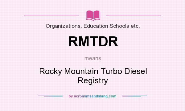 What does RMTDR mean? It stands for Rocky Mountain Turbo Diesel Registry