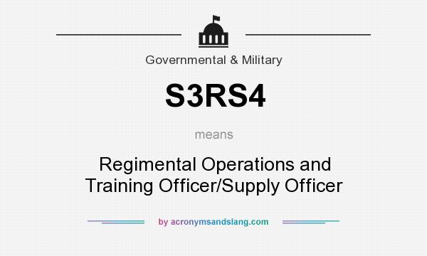 What does S3RS4 mean? It stands for Regimental Operations and Training Officer/Supply Officer