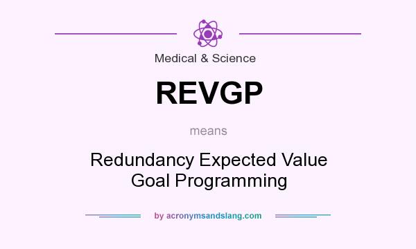 What does REVGP mean? It stands for Redundancy Expected Value Goal Programming
