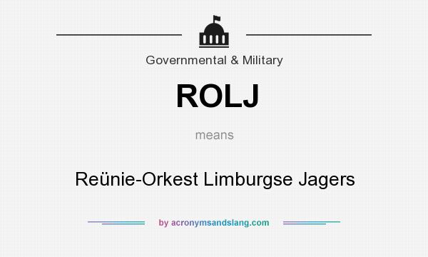 What does ROLJ mean? It stands for Reünie-Orkest Limburgse Jagers
