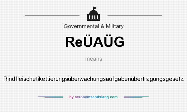 What does ReÜAÜG mean? It stands for Rindfleischetikettierungsüberwachungsaufgabenübertragungsgesetz