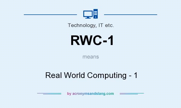 What does RWC-1 mean? It stands for Real World Computing - 1
