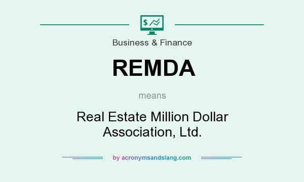 What does REMDA mean? It stands for Real Estate Million Dollar Association, Ltd.