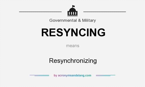 What does RESYNCING mean? It stands for Resynchronizing