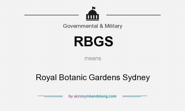What does RBGS mean? It stands for Royal Botanic Gardens Sydney