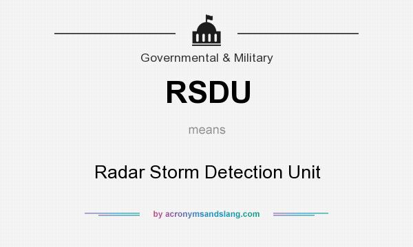 What does RSDU mean? It stands for Radar Storm Detection Unit