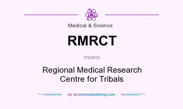What does RMRCT mean? It stands for Regional Medical Research Centre for Tribals