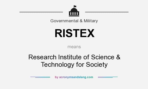 What does RISTEX mean? It stands for Research Institute of Science & Technology for Society