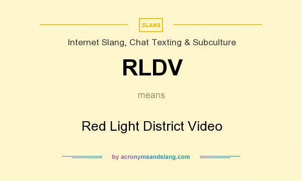 What does RLDV mean? It stands for Red Light District Video
