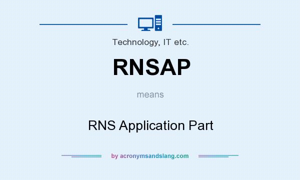 What does RNSAP mean? It stands for RNS Application Part