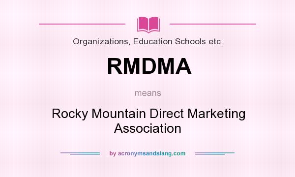 What does RMDMA mean? It stands for Rocky Mountain Direct Marketing Association