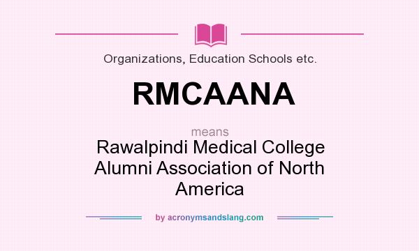 What does RMCAANA mean? It stands for Rawalpindi Medical College Alumni Association of North America