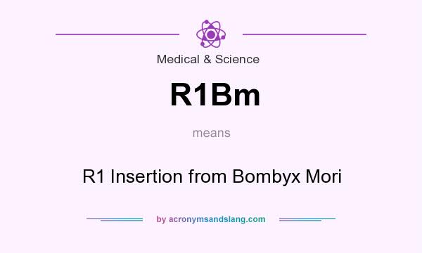 What does R1Bm mean? It stands for R1 Insertion from Bombyx Mori