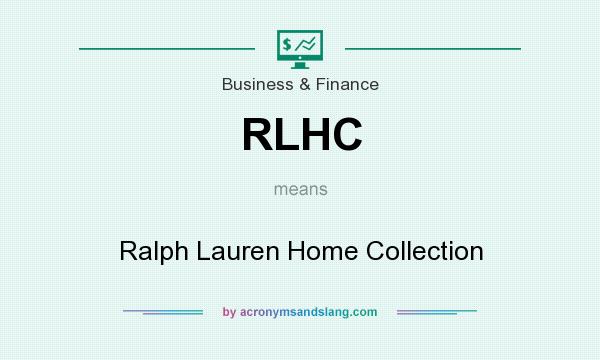 What does RLHC mean? It stands for Ralph Lauren Home Collection