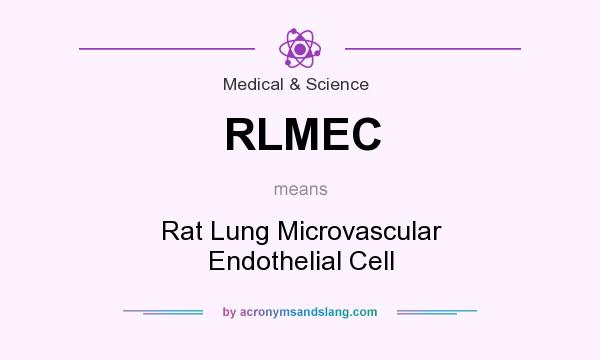 What does RLMEC mean? It stands for Rat Lung Microvascular Endothelial Cell