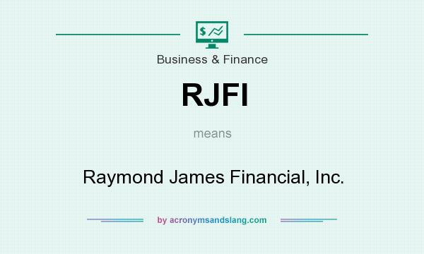 What does RJFI mean? It stands for Raymond James Financial, Inc.
