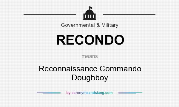 What does RECONDO mean? It stands for Reconnaissance Commando Doughboy