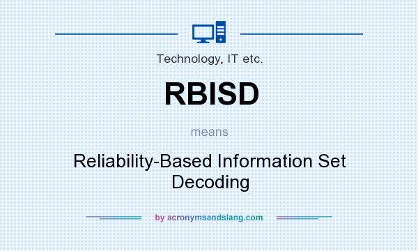 What does RBISD mean? It stands for Reliability-Based Information Set Decoding