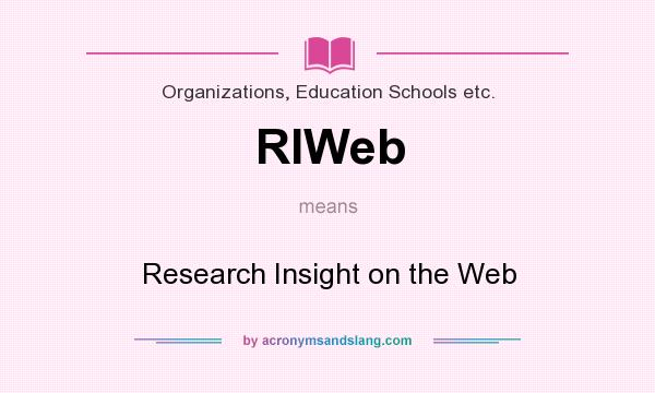 What does RIWeb mean? It stands for Research Insight on the Web