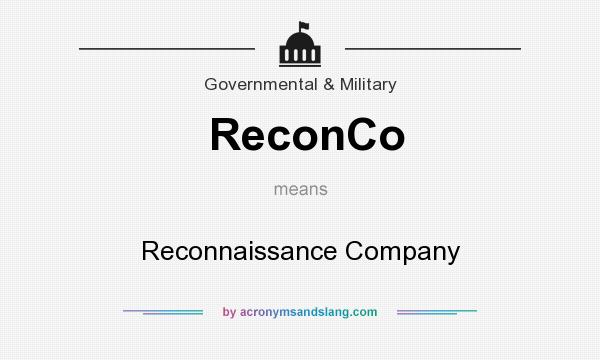 What does ReconCo mean? It stands for Reconnaissance Company
