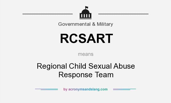 What does RCSART mean? It stands for Regional Child Sexual Abuse Response Team