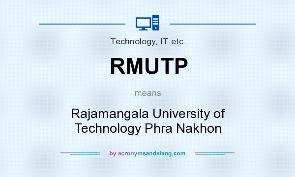 What does RMUTP mean? It stands for Rajamangala University of Technology Phra Nakhon
