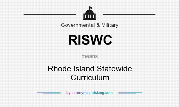 What does RISWC mean? It stands for Rhode Island Statewide Curriculum