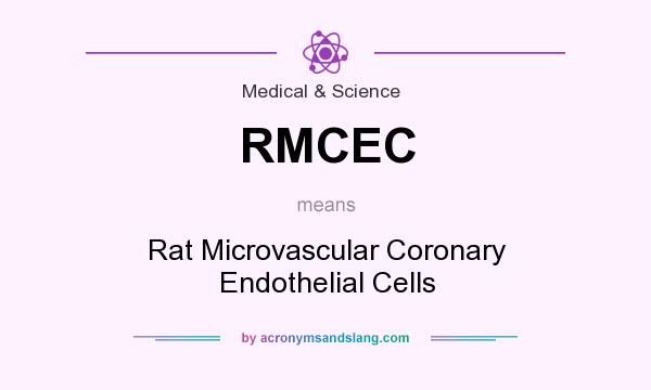 What does RMCEC mean? It stands for Rat Microvascular Coronary Endothelial Cells