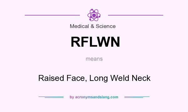 What does RFLWN mean? It stands for Raised Face, Long Weld Neck