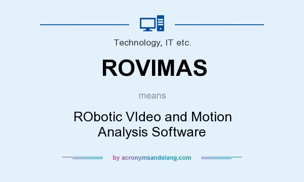 What does ROVIMAS mean? It stands for RObotic VIdeo and Motion Analysis Software
