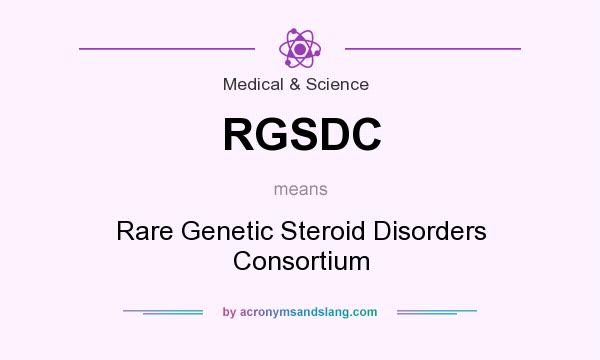 What does RGSDC mean? It stands for Rare Genetic Steroid Disorders Consortium