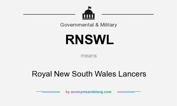 What does RNSWL mean? It stands for Royal New South Wales Lancers