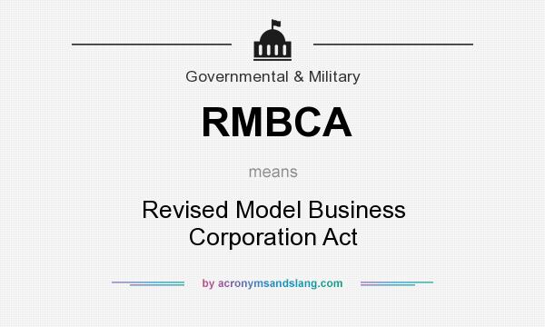 What does RMBCA mean? It stands for Revised Model Business Corporation Act