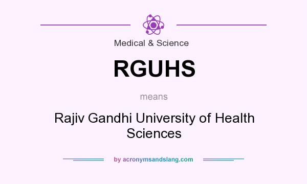 What does RGUHS mean? It stands for Rajiv Gandhi University of Health Sciences