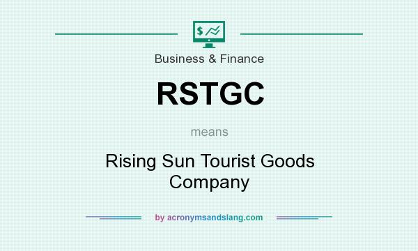What does RSTGC mean? It stands for Rising Sun Tourist Goods Company