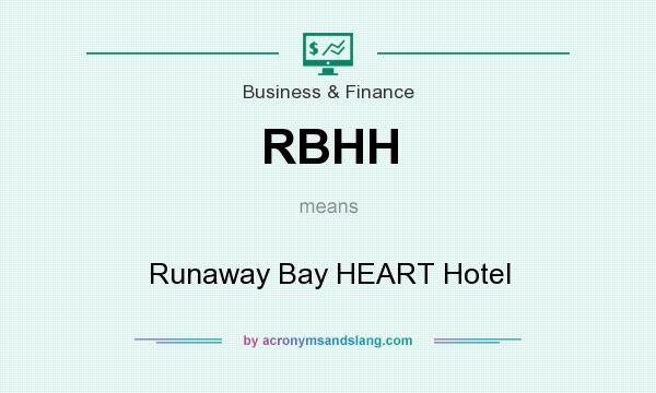 What does RBHH mean? It stands for Runaway Bay HEART Hotel